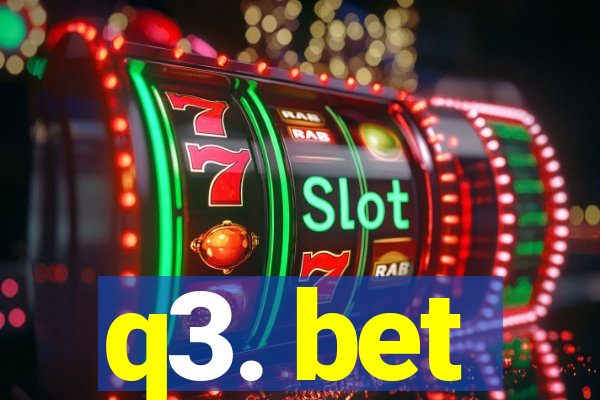 q3. bet